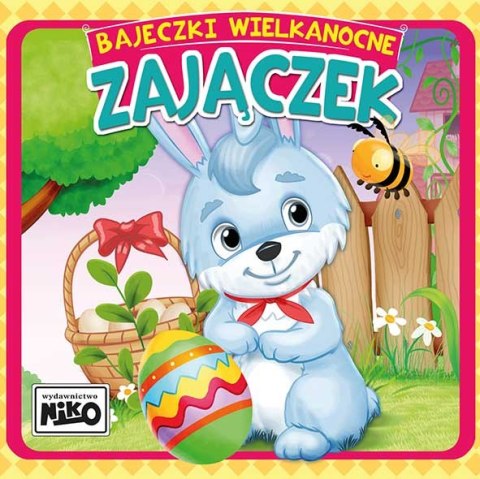 Zajączek. Bajeczki wielkanocne Zajączek. Bajeczki wielkanocne