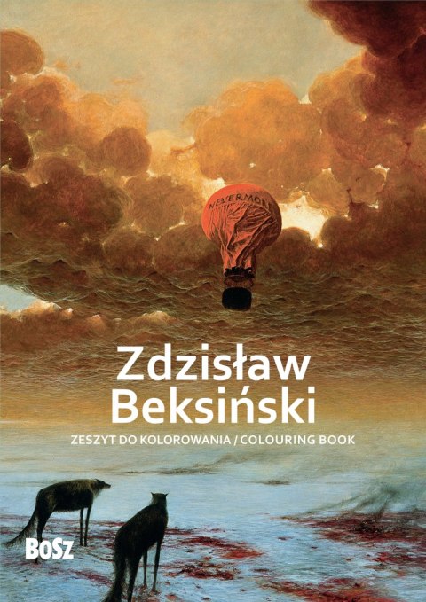 Zdzisław Beksiński. Zeszyt do kolorowania Zdzisław Beksiński. Zeszyt do kolorowania