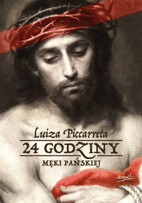 24 godziny Męki Pańskiej 24 godziny Męki Pańskiej