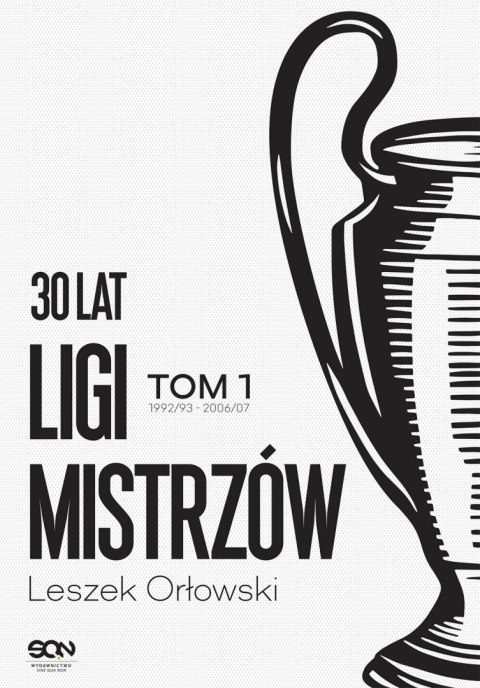 30 lat Ligi Mistrzów. Tom 1 wyd. 2 30 lat Ligi Mistrzów. Tom 1 wyd. 2