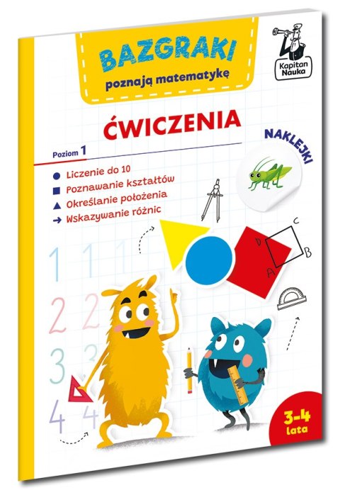 Bazgraki poznają matematykę. Ćwiczenia. Poziom 1. Kapitan Nauka. Bazgraki Bazgraki poznają matematykę. Ćwiczenia. Poziom 1. Kapitan Nauka. Bazgraki