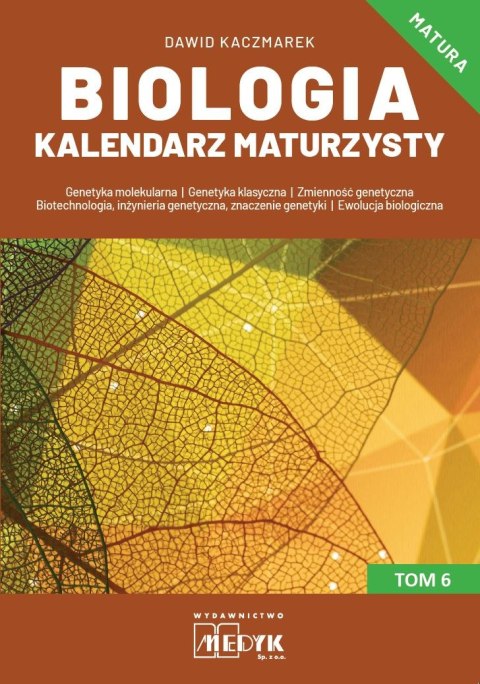 Biologia Kalendarz Maturzysty Tom 6 Biologia Kalendarz Maturzysty Tom 6
