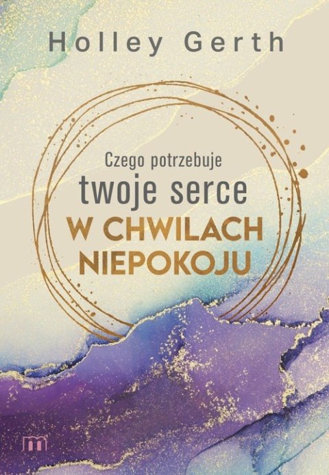 Czego potrzebuje twoje serce w chwilach niepokoju Czego potrzebuje twoje serce w chwilach niepokoju