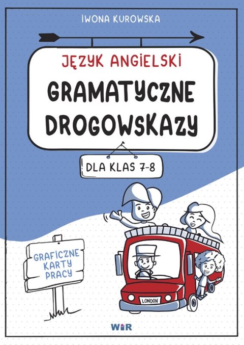 Język angielski gramatyczne drogowskazy graficzne karty pracy dla klas 7-8 Język angielski gramatyczne drogowskazy graficzne karty pracy dla klas 7-8
