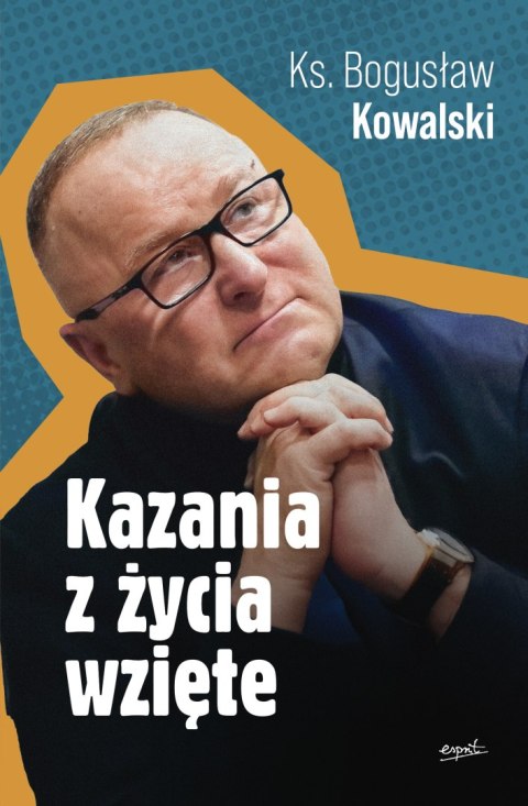 Kazania z życia wzięte Kazania z życia wzięte