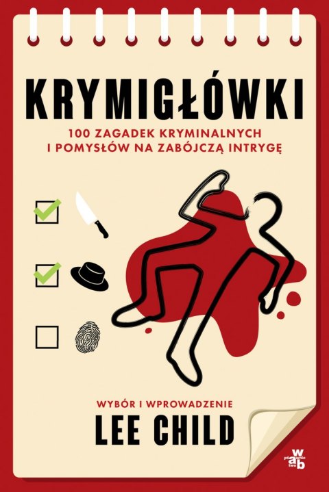 Krymigłówki. 100 zagadek kryminalnych i pomysłów na zabójczą intrygę Krymigłówki. 100 zagadek kryminalnych i pomysłów na zabójczą intrygę