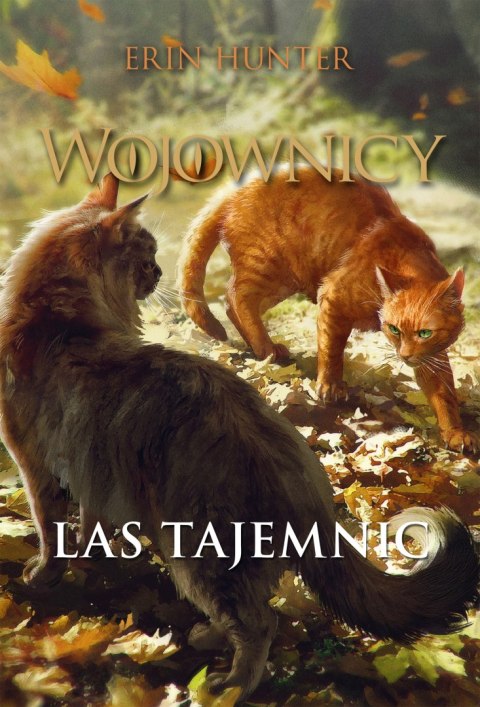Las tajemnic. Wojownicy. Tom 3 wyd. ilustrowane Las tajemnic. Wojownicy. Tom 3 wyd. ilustrowane