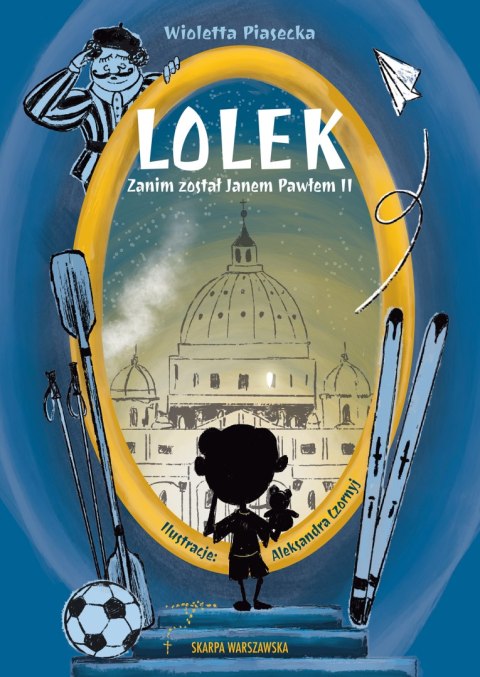 Lolek zanim został Janem Pawłem II Lolek zanim został Janem Pawłem II