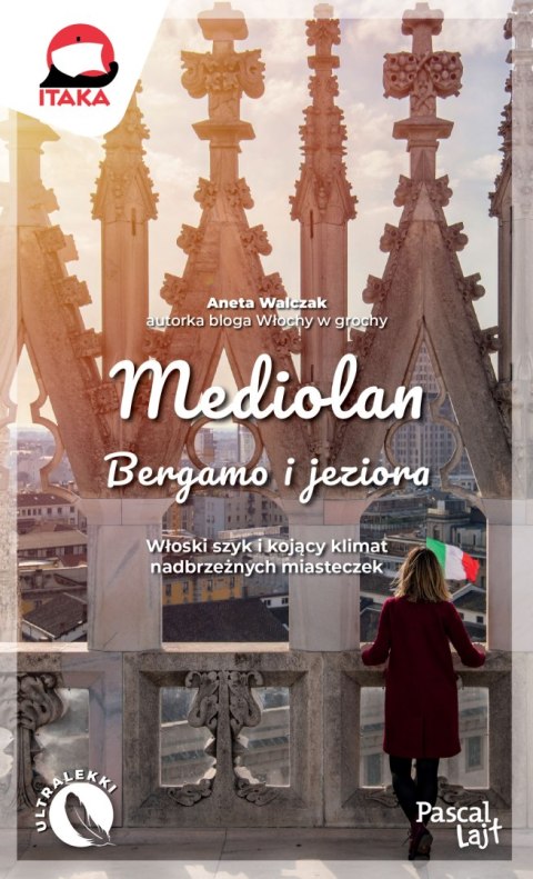 Mediolan, Bergamo i jeziora. Pascal Lajt Mediolan, Bergamo i jeziora. Pascal Lajt