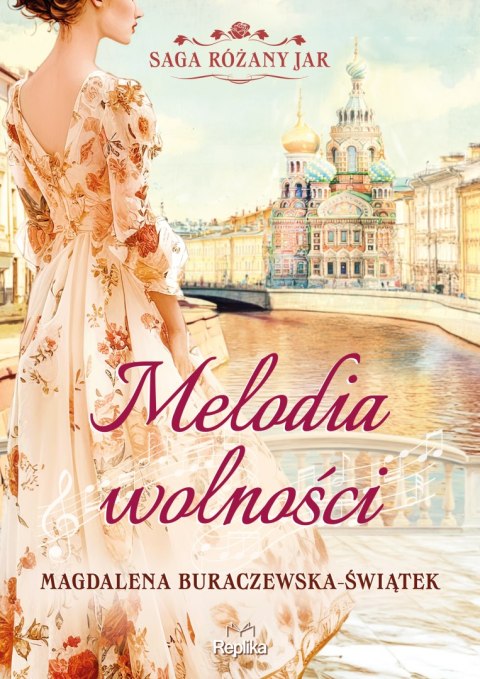 Melodia wolności. Saga Różany Jar. Tom 1 Melodia wolności. Saga Różany Jar. Tom 1