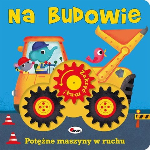 Na budowie. Zakręć mną Na budowie. Zakręć mną
