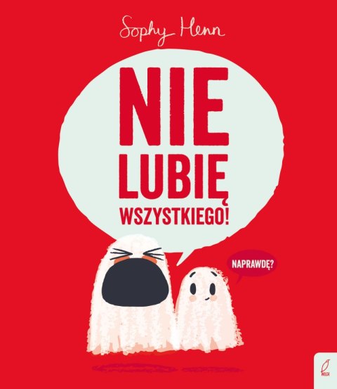 Nie lubię wszystkiego! Nie lubię wszystkiego!
