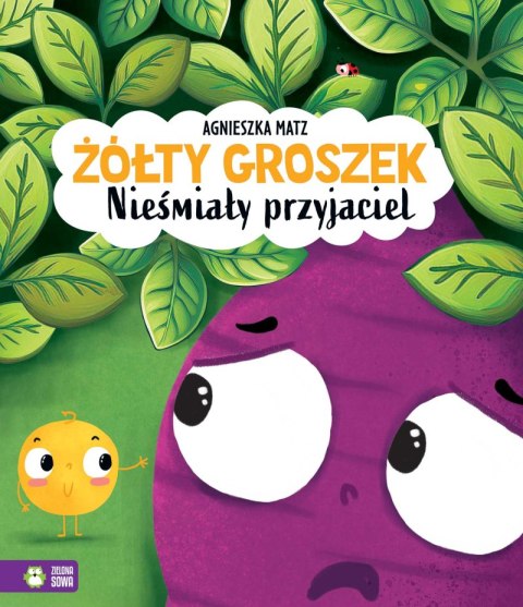 Nieśmiały przyjaciel. Żółty Groszek Nieśmiały przyjaciel. Żółty Groszek