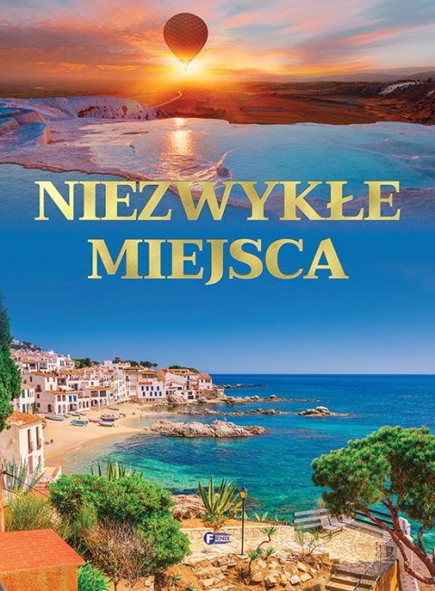 Niezwykłe miejsca Niezwykłe miejsca