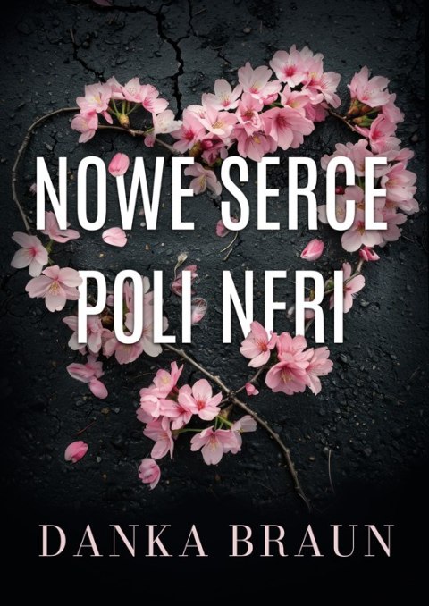 Nowe serce Poli Neri Nowe serce Poli Neri
