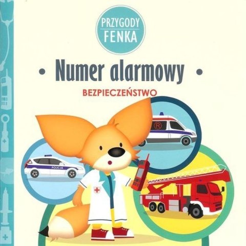 Numer alarmowy bezpieczeństwo Przygody Fenka Numer alarmowy bezpieczeństwo Przygody Fenka