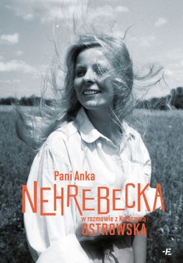 Pani Anka Nehrebecka w rozmowie z Katarzyną Ostrowską