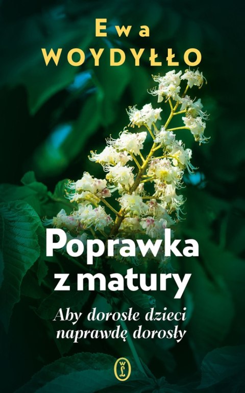 Poprawka z matury. Aby dorosłe dzieci naprawdę dorosły Poprawka z matury. Aby dorosłe dzieci naprawdę dorosły