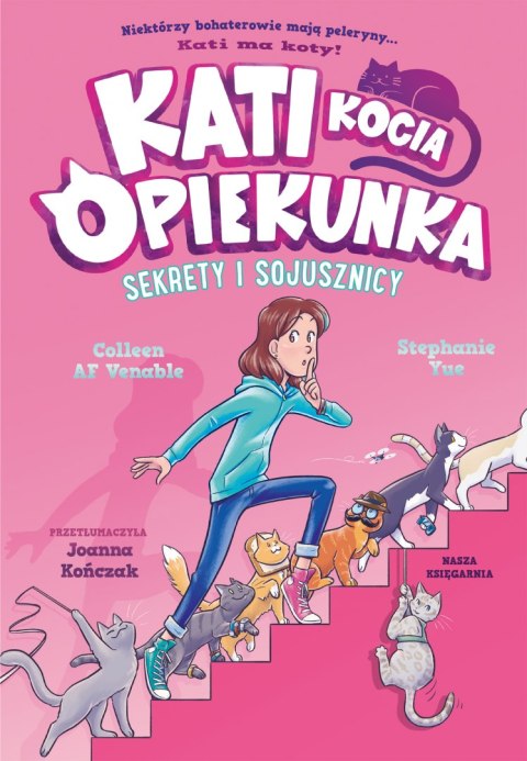 Sekrety i sojusznicy. Kati. Kocia opiekunka. Tom 3 Sekrety i sojusznicy. Kati. Kocia opiekunka. Tom 3