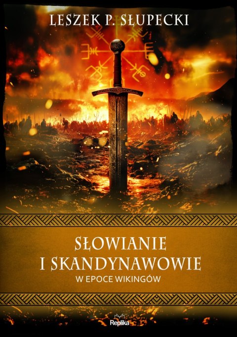 Słowianie i Skandynawowie w epoce wikingów. Wierzenia i zwyczaje Słowianie i Skandynawowie w epoce wikingów. Wierzenia i zwyczaje