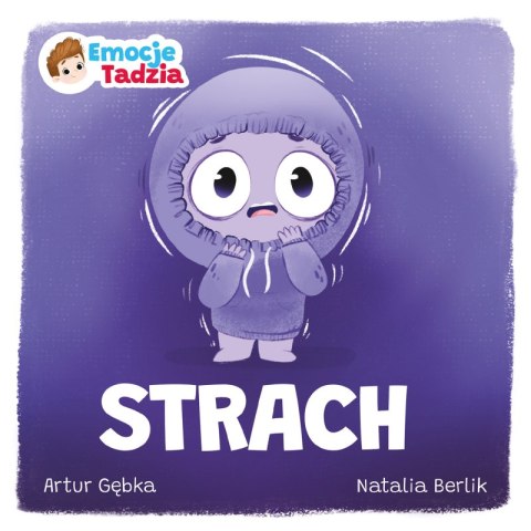 Strach. Emocje Tadzia Strach. Emocje Tadzia