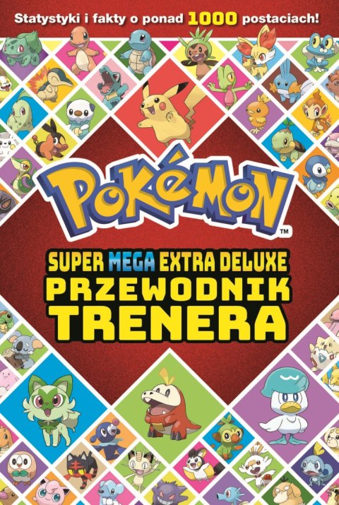 Super Mega Extra Deluxe Podręcznik Trenera. Pokemon Super Mega Extra Deluxe Podręcznik Trenera. Pokemon