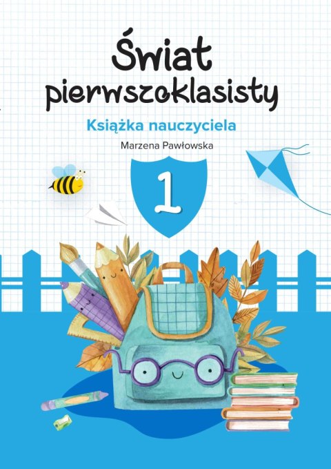 Świat pierwszoklasisty książka dla nauczyciela Świat pierwszoklasisty książka dla nauczyciela