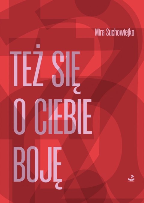 Też się o ciebie boję Też się o ciebie boję
