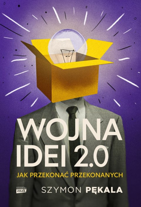 Wojna Idei 2.0. Jak przekonać przekonanych? Wojna Idei 2.0. Jak przekonać przekonanych?