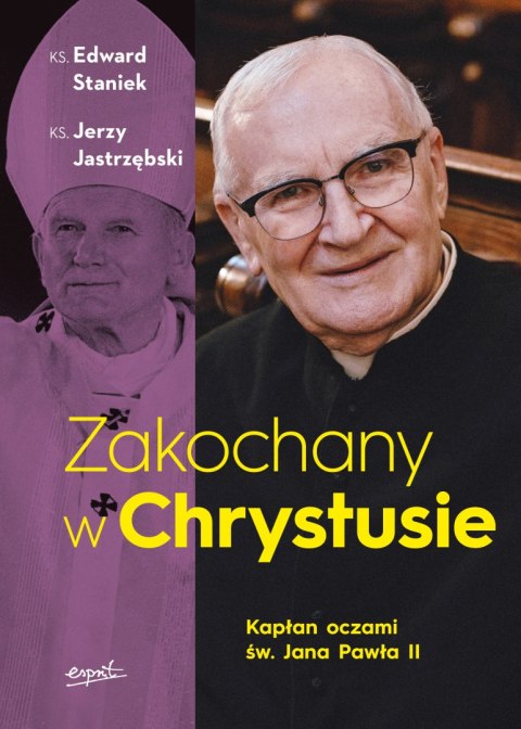 Zakochany w Chrystusie. Kapłan oczami św. Jana Pawła II Zakochany w Chrystusie. Kapłan oczami św. Jana Pawła II