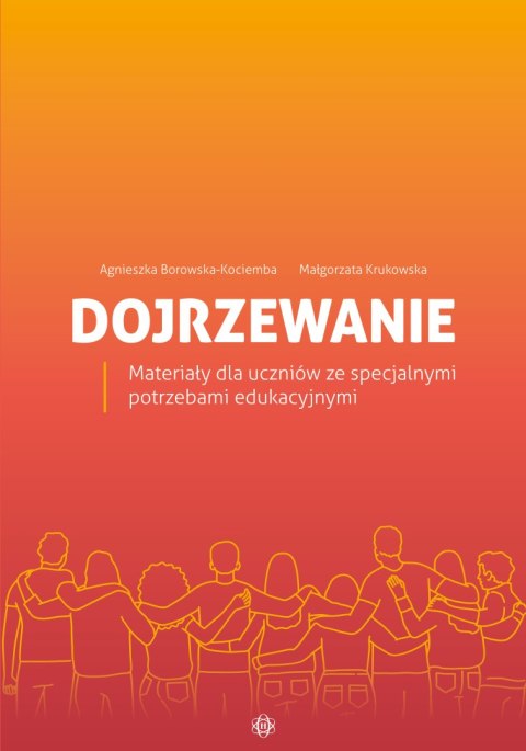 Dojrzewanie Materiały dla uczniów ze specjalnymi potrzebami edukacyjnymi Dojrzewanie Materiały dla uczniów ze specjalnymi potrzebami edukacyjnymi