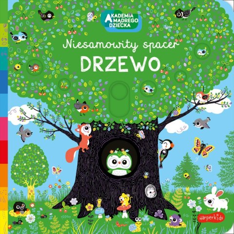 Drzewo. Akademia mądrego dziecka. Niesamowity spacer Drzewo. Akademia mądrego dziecka. Niesamowity spacer