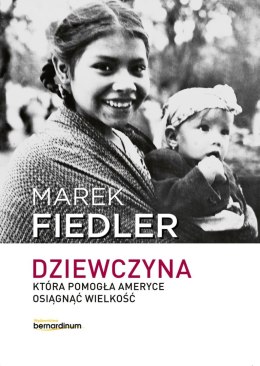 Dziewczyna, która pomogła Ameryce osiągnąć wielkość