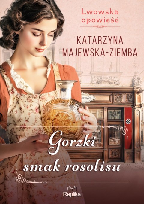 Gorzki smak rosolisu. Lwowska opowieść. Tom 2 Gorzki smak rosolisu. Lwowska opowieść. Tom 2