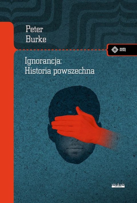 Ignorancja: Historia powszechna Ignorancja: Historia powszechna