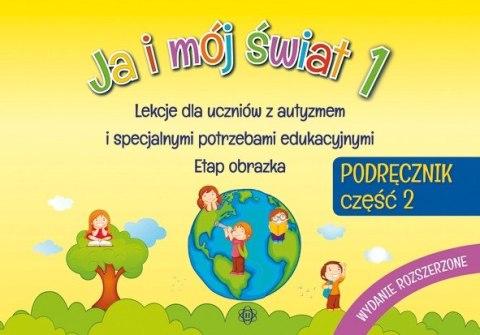 Ja i mój świat 1 Podręcznik część 2 Ja i mój świat 1 Podręcznik część 2