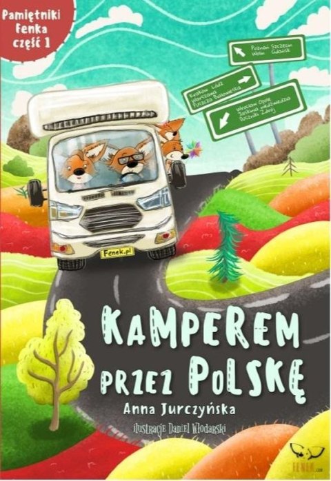 Kamperem przez Polskę 1. Pamiętniki Fenka Kamperem przez Polskę 1. Pamiętniki Fenka