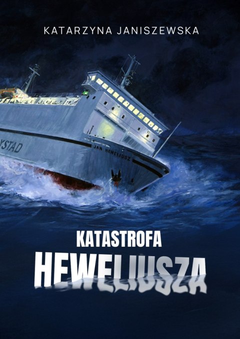 Katastrofa Heweliusza Katastrofa Heweliusza