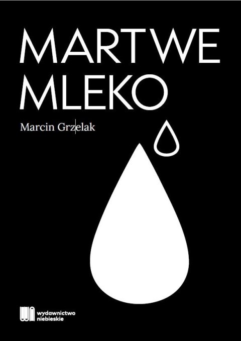 Martwe Mleko Martwe Mleko