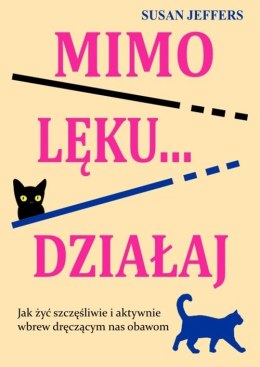 Mimo lęku... działaj