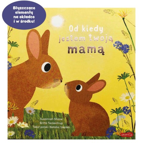 Od kiedy jestem twoją mamą. Od kiedy jestem Od kiedy jestem twoją mamą. Od kiedy jestem