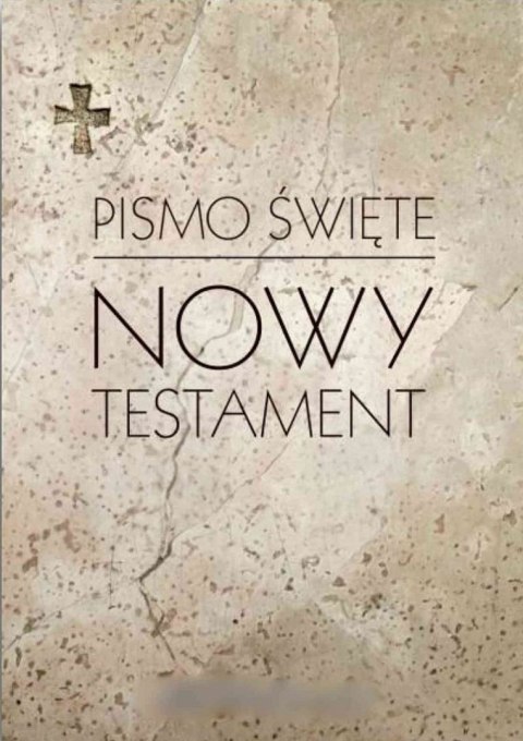 Pismo Święte Nowy Testament Pismo Święte Nowy Testament