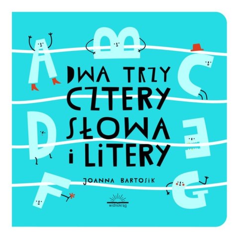 Dwa, trzy, cztery. Słowa i litery Dwa, trzy, cztery. Słowa i litery