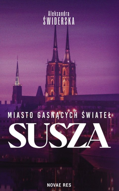 Susza. Miasto gasnących świateł Susza. Miasto gasnących świateł