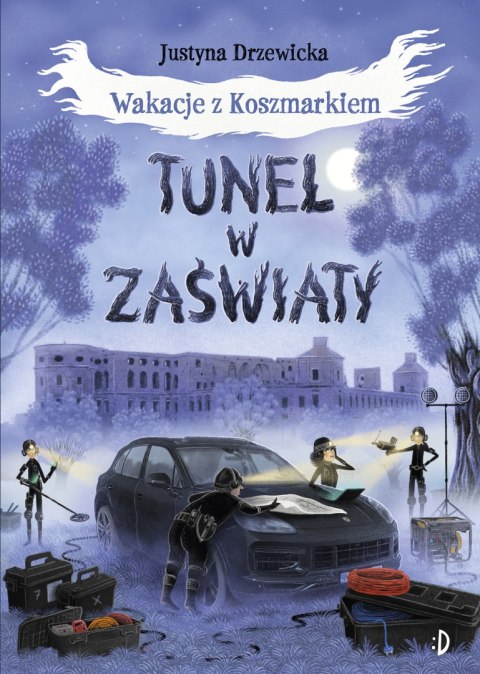 Tunel w zaświaty. Wakacje z Koszmarkiem. Tom 3