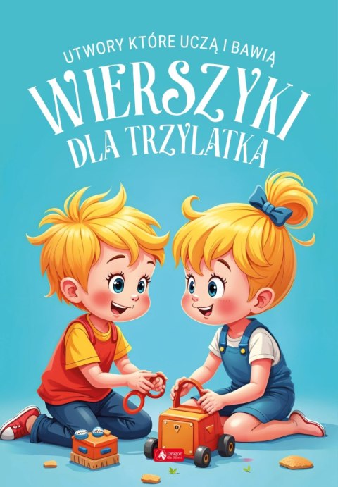 Wierszyki dla trzylatka. Utwory, które uczą i bawią Wierszyki dla trzylatka. Utwory, które uczą i bawią