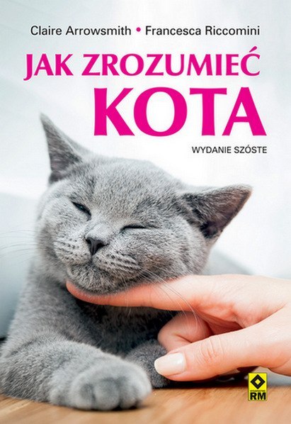 Jak zrozumieć kota? wyd. 2025 Jak zrozumieć kota? wyd. 2025