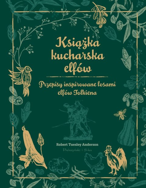 Książka kucharska elfów. Przepisy inspirowane losami elfów Tolkiena Książka kucharska elfów. Przepisy inspirowane losami elfów Tolkiena