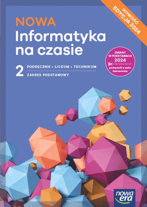 Nowa Informatyka na czasie podręcznik 2 liceum i technikum zakres podstawowy EDYCJA 2025 Nowa Informatyka na czasie podręcznik 2 liceum i technikum zakres podstawowy EDYCJA 2025