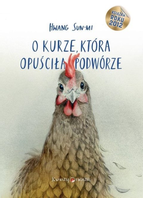 O kurze, która opuściła podwórze O kurze, która opuściła podwórze